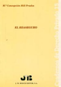 El Reaseguro., de Hill Prados, Mª Concepción | portada del libro