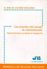 Los acuerdos del consejo de administración., de Díaz de Lezcano Sevillano, Nicolás | portada del libro