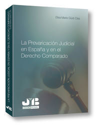 La Prevaricación Judicial en España y en el Derecho Comparado., de Güidi Clas, Elisa María | portada del libro