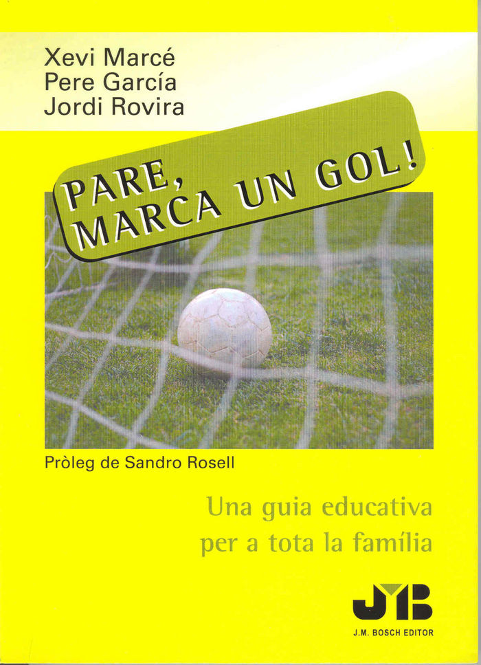 Pare, marca un gol!, de Marcé, Xevi | portada del libro