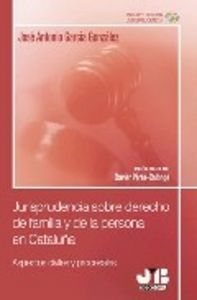 Jurisprudencia sobre derecho de familia y de la persona en Cataluña. (incluye CD con jurisprudencia), de García González, Jos