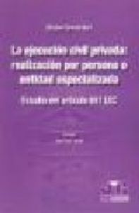 La ejecución civil privada : realización por persona o entidad especializada., de Cerrato Guri, Elisabet | portada del libro