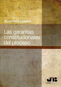 Las garantías constitucionales del Proceso., de Picó i Junoy, Joan | portada del libro