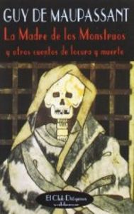 La madre de los monstruos, de DE MAUPASSANT,GUY | portada del libro