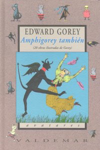 Amphigorey también, de Gorey, Edward | portada del libro