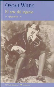 El arte del ingenio, de WILDE, OSCAR | portada del libro