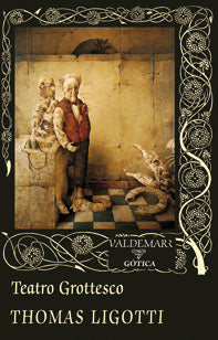 Teatro Grottesco, de Ligotti, Thomas | portada del libro