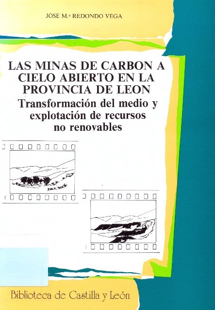 MINAS DE CARBON A CIELO ABIERTO EN LA PROVINCIA DE LEON, LAS, de REDONDO VEGA, JOSE MARIA | portada del libro