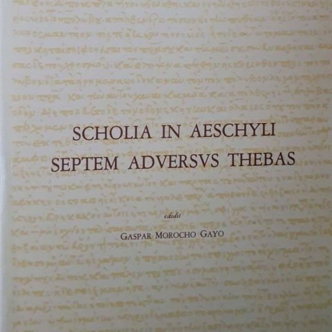 SCHOLIA IN AESCHYLI SEPTEM ADVERSUS THEBAS, de MOROCHO GAYO, GASPAR | portada del libro