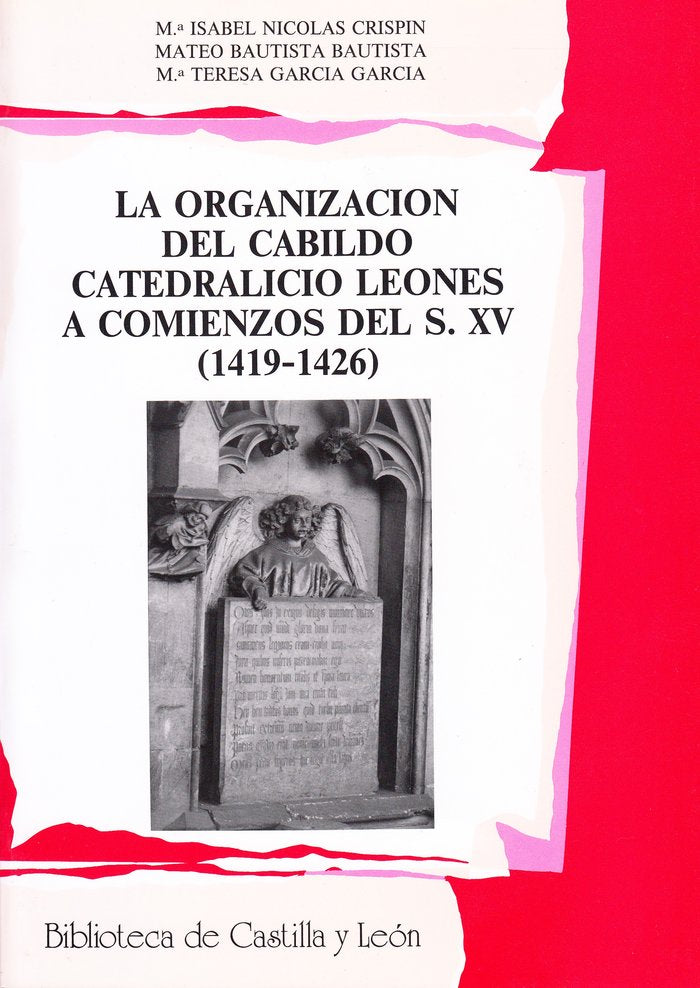 LA ORGANIZACION DEL CABILDO CATEDRALICIO LEONES A COMIENZOS, de NICOLAS CRISPIN, MARIA ISABEL | portada del libro