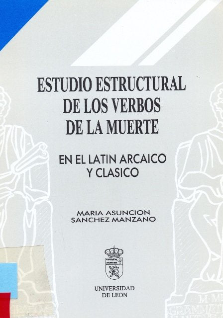 ESTUDIO ESTRUCTURAL DE LOS VERBOS DE LA MUERTE. EN EL LATIN, de SANCHEZ MANZANO, MARIA ASUNCION | portada del libro