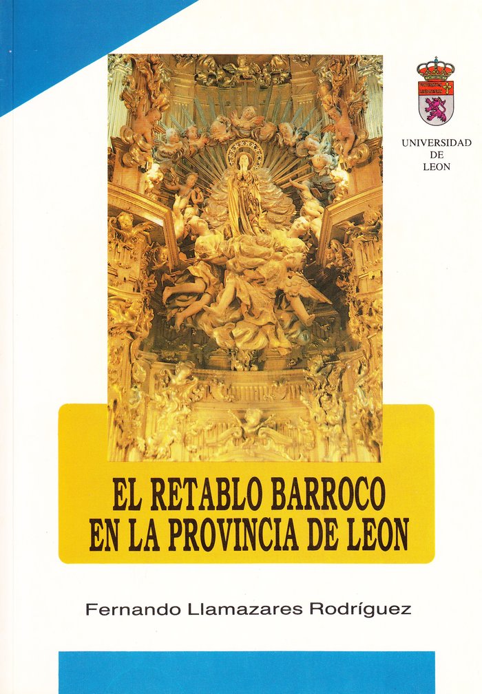 EL RETABLO BARROCO EN LA PROVINCIA DE LEON, de LLAMAZARES RODRIGUEZ, FERNANDO | portada del libro