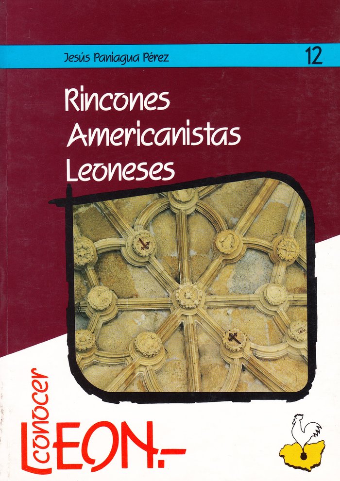 Rincones americanistas leoneses, de PANIAGUA PEREZ, JESUS | portada del libro