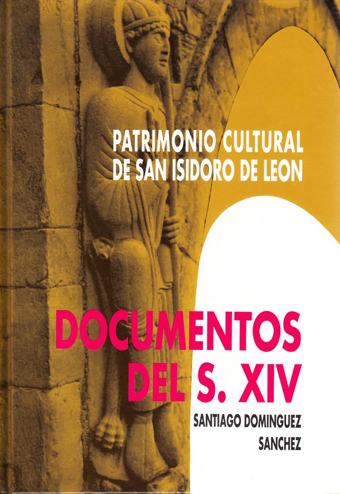 PATRIMONIO CULTURAL DE SAN ISIDORO DE LEON. DOCUMENTOS DEL S, de VIÑAYO GONZALEZ, ANTONIO | portada del libro