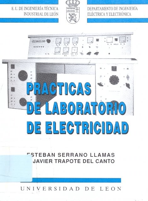 PRACTICAS DE LABORATORIO DE ELECTRICIDAD, de SERRANO LLAMAS, ESTEBAN | portada del libro