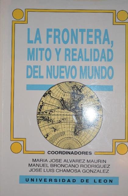 LA FRONTERA MITO Y REALIDAD DEL NUEVO MUND | portada del libro