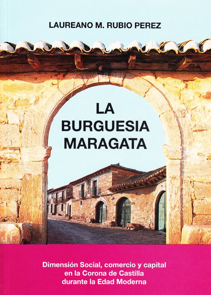 LA BURGUESIA MARAGATA, de RUBIO PEREZ, LAUREANO M. | portada del libro