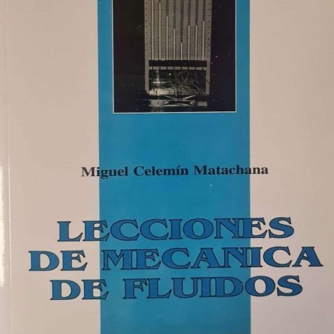 LECCIONES DE MECANICA DE FLUIDOS, de CELEMIN MATACHANA, MIGUEL SERGIO | portada del libro