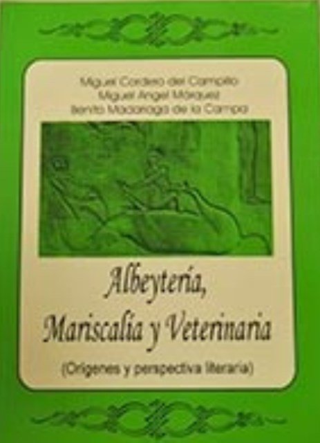 ALBEYTERIA MARISCALIA Y VETERINARIA ORI, de CORDERO DEL CAMPILLO, MIGUEL | portada del libro