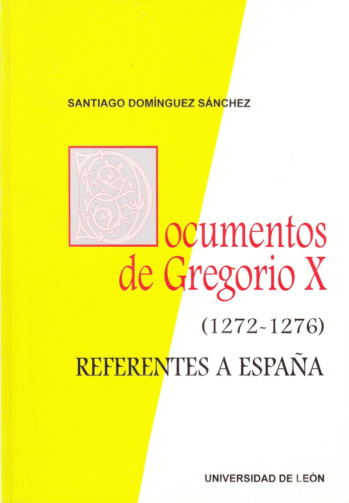 DOCUMENTOS DE GREGORIO X 1272 1276 REFERENTES A ESPAÑA, de DOMINGUEZ SANCHEZ, SANTIAGO | portada del libro