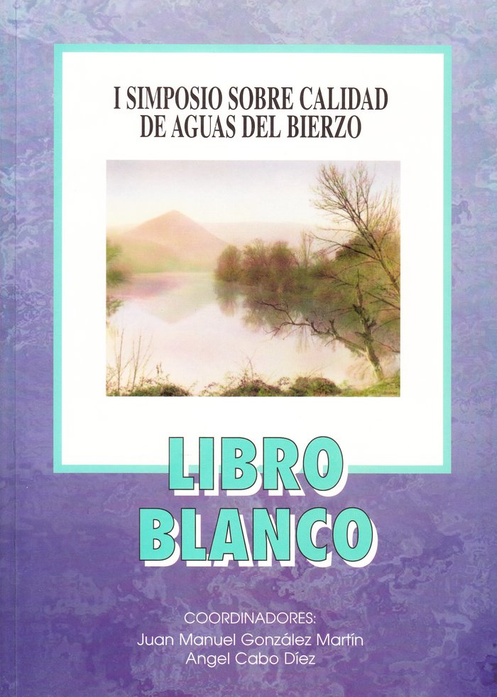 I Simposio sobre Calidad de Aguas del Bierzo: Libro blanco | portada del libro