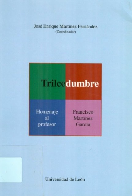 TRILCEDUMBRE, HOMENAJE AL PROFESOR FRANCISCO MARTINEZ GARCIA, de MARTINEZ FERNANDEZ, JOSE ENRIQUE | portada del libro