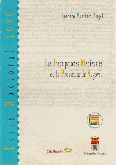 INSCRIPCIONES MEDIEVALES DE LA PROVINCIA DE SEGOVIA, LAS, de MARTINEZ | portada del libro