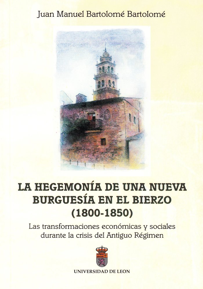 HEGEMONIA DE UNA NUEVA BURGUESIA EN EL BRIEZO, (1800-1850), LA, de BARTOLOME BARTOLOME, JUAN MANUEL | portada del libro