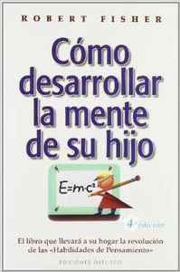 COMO DESARROLLAR LA MENTE DE SU HIJO | portada del libro