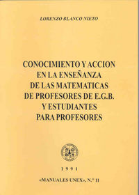 Conocimiento y acción de la enseñanza de las matemáticas de profesores de EGB, de Blanco Nieto | portada del libro
