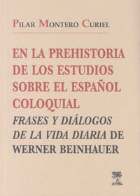 En la prehistoria de los estudios sobre el español coloquial. Frases y diálogos de la vida diaria de, de Montero Curiel, Pila