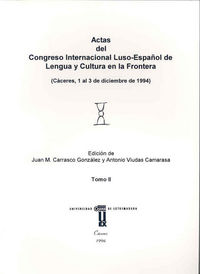 Actas Congreso Internacional Luso-Español de lengua y cultura en la frontera (Cáceres, 1 al 3 de dic, de Varios autores | por