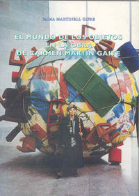 El mundo de los objetos en la obra de Carmen Martín Gaite, de Martinell Gifre | portada del libro
