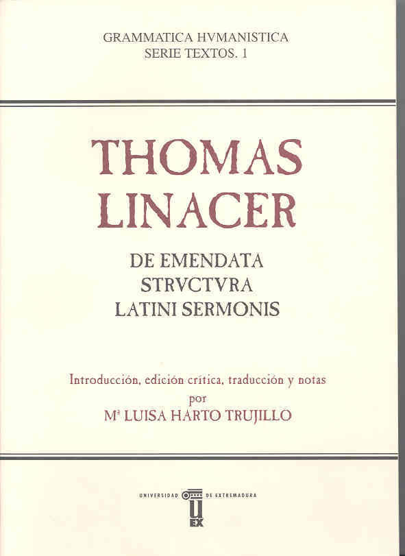 THOMAS LINACER DE EMENDATA STRUCTURA LATINI SERMONIS, de LINACER, THOMAS | portada del libro