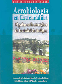 Aerobiología en Extremadura. El polen en la atmósfera de la ciudad de Badajoz, de Varios autores | portada del libro