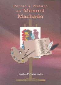 Poesía y Pintura en Manuel Machado, de Corbacho Cortés | portada del libro