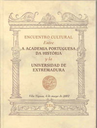 Encuentro cultural entre A Academia Portuguesa da História y la Universidad de Extremadura, de Varios autores | portada del l