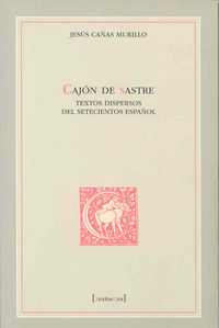 Cajón de sastre. Textos dispersos del setecientos español, de Cañas Murillo | portada del libro