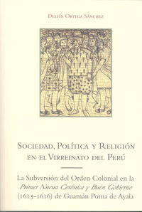 Sociedad, Política y Religión en el Virreinato del Perú. La subversión del orden colonial en la ?Pri, de Ortega Sánchez | por