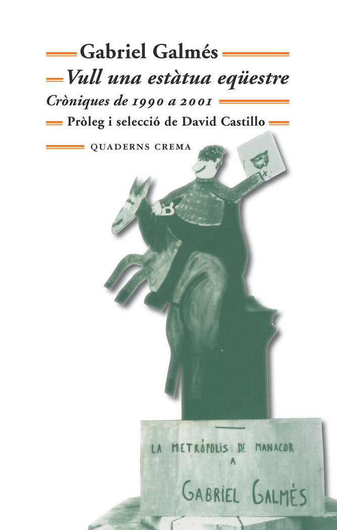 Vull una estàtua eqüestre, de Galmés Truyols, Gabriel | portada del libro