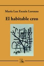 HABITABLE CREO, EL, de MARIA LUZ ESCUIN LORENZO | portada del libro