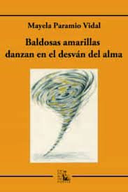 BALDOSAS AMARILLAS DANZAN EN TORBELLINO EN EL DESVAN DEL ALM, de PARAMIO VIDAL | portada del libro