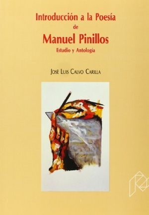 Introducción a la poesía de Manuel Pinillos. Estudio y antología, de Calvo Carilla | portada del libro