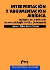 Interpretación y argumentación jurídica. Trab del Seminario de Metodología Jurídica (Vol. I)1ª reimp, de Calvo García | porta