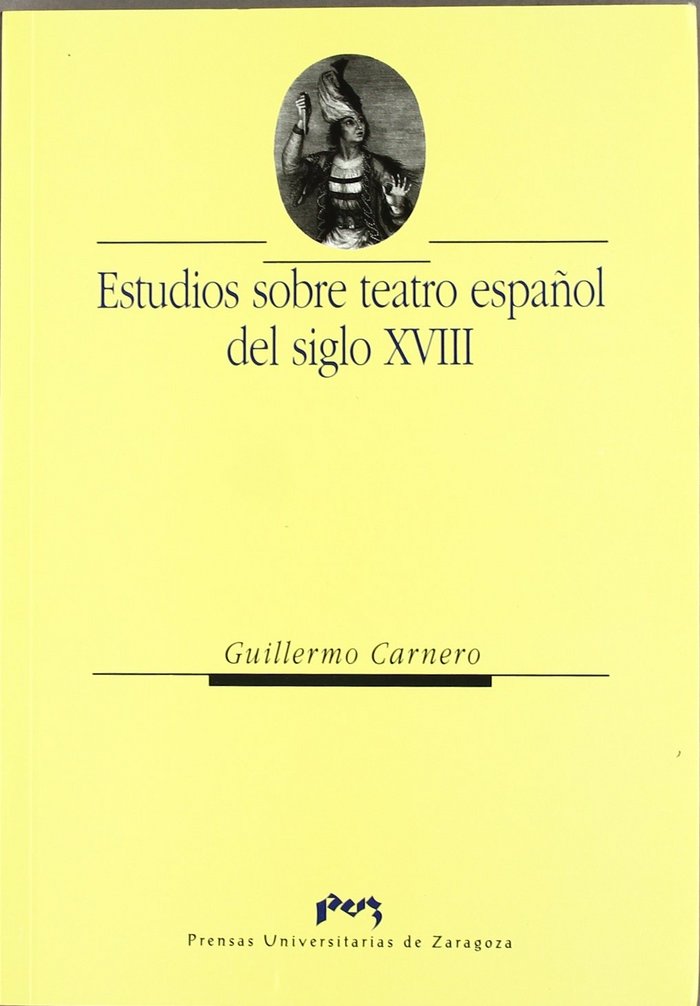 ESTUDIOS SOBRE TEATRO ESPAÑOL DEL SIGLO XVIII, de CARNERO ARBAT | portada del libro