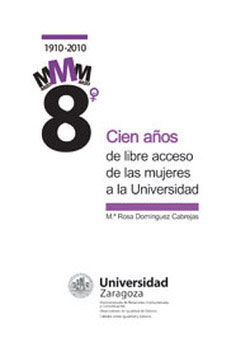 Cien años de libre acceso de las mujeres a la Universidad, de Domínguez Cabrejas | portada del libro