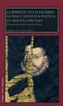 La rebelion de las palabras. Sátiras y oposición política en Aragón (1590-1626), de Gascón Pérez, Jesús | portada del libro