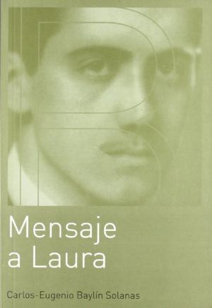 Mensaje a Laura, de Baylin Solanas | portada del libro