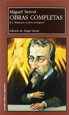 Obras completas. II.1 Primeros escritos teológicos (2 vols.), de Servet | portada del libro