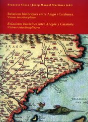 Relaciones históricas entre Aragón y Cataluña. Visiones interdisciplinares, de Closa | portada del libro